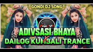 Adivsasi Bhaya VS Dailog Kumbali Trance Dj Gondi Song DJ Rinku Rvs DJ PANKAJ VFX dj gondimix [upl. by Terpstra]