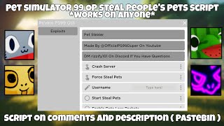 Pet Simulator 99 OP Steal Peoples Pet Script Working All Executor New Update 2024 Pastebin [upl. by Ddart]