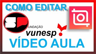 COMO EDITAR A VÍDEO AULA DO CONCURSO PROFESSOR  VUNESP  SÃO PAULO  Usando o InShot [upl. by Akihsar]