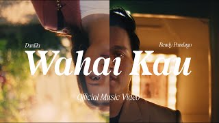 Danilla feat Rendy Pandugo  Wahai Kau Official Music Video [upl. by Froh]