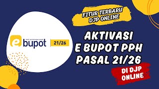 Aktivasi e bupot PPh Pasal 2126 di DJP Online [upl. by Jala]