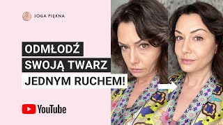 Odmłodź swoją twarz jednym ruchem Joga twarzy  Joga Piękna [upl. by Letnuahs]