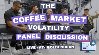 Green Coffee Market Volatility Panel Discussion From GoldenBean Roasting Competition [upl. by Eylhsa884]