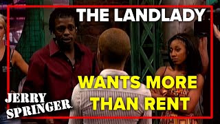 The landlady wants more than rent  Jerry Springer [upl. by Nidnarb]