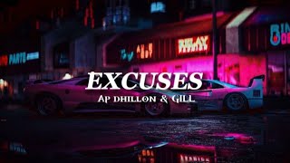 EXCUSES  Ap Dhillon amp Gill  New Punjabi Song [upl. by Acirtal]