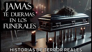 4 HISTORIAS REALES de TERROR de FUNERALES  VELORIOS  RELATOS de TERROR [upl. by Frum]