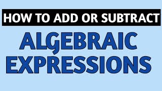 Adding and subtracting algebraic expressions class 7 chapter 12 [upl. by Brest]