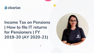 Income Tax on Pensions  How to file IT Returns for Pensioners  FY 201920 AY 202021 [upl. by Lleznol]