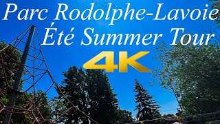 Parc RodolpheLavoie Été Summer Tour 4k [upl. by Valdes]