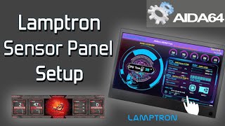 Lamptron Sensor Panel AIDA64 Setup amp Custom Display Tutorial [upl. by Eirol]