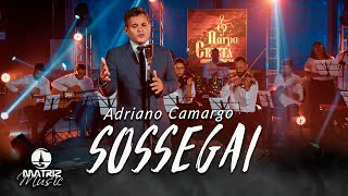 Adriano Camargo  Sossegai quotHarpa Cristãquot Clipe Oficial [upl. by Ona]