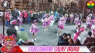 FRATERNIDAD SALAY ORURO CARNAVAL DE ORURO 2022 [upl. by Octavie965]