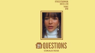 21 QUESTIONS WITH CORALIE ROSE [upl. by Ibloc676]