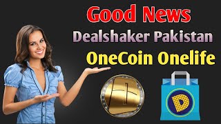 onecoin latest news Onelife OneCoin Dealshaker in Pakistan best for onecoin onelife dealshaker [upl. by Zola]