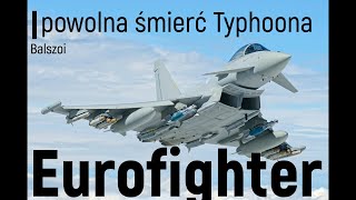 Eurofighter  powolna śmierć Typhoona [upl. by Enavi781]