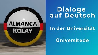 Dialoge auf Deutsch 5  In der Universität  Üniversitede [upl. by Nathan332]