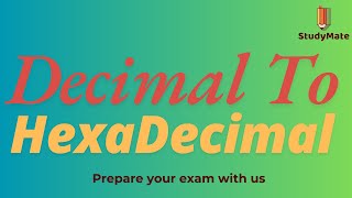 Decimal to Hexadecimal  ICT Series  Short Cut Method  Study Mate [upl. by Ruelle]