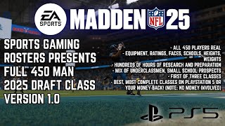 Madden NFL 25  COMPLETE 2025 Draft Class v 10 OUT NOW [upl. by Nesyla]