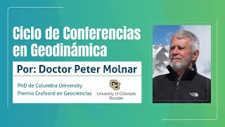 Ciclo de Conferencias en Geodinámica  Dr Peter Molnar  Sesión N° 11 [upl. by Asyla]