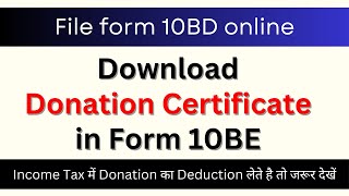 How to Download Donation Certificate in Form 10BE  Submit form 10BD online [upl. by Tillio430]