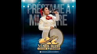 Prestame a mi padre  Cover by Mariachi Lucero de Chimbote [upl. by Kape]