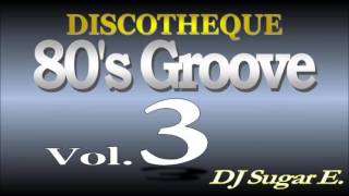 80s Groove  Mix 3 RampBClubDisco  DJ Sugar E [upl. by Enovaj]