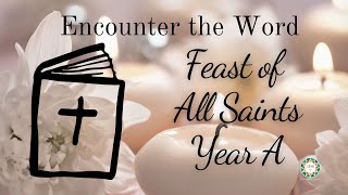 Encounter the Word All Saints 2023 Year A [upl. by Wenger452]