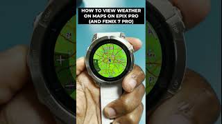 NEW  How to view weather on maps on Garmin Epix Pro and Fenix 7 Pro shorts short garmin [upl. by Onstad]