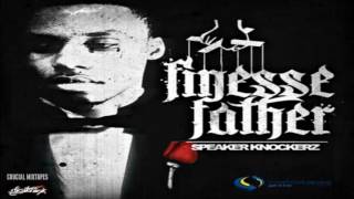 Speaker Knockerz  Finesse Father FULL MIXTAPE  DOWNLOAD LINK 2013 [upl. by Htnamas]