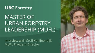 Master of Urban Forestry Leadership at UBC Forestry [upl. by Ecnal]