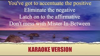 KARAOKE VERSION  Accentuate the Positive [upl. by Guss]