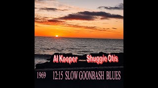 AL KOOPER amp SHUGGIE OTIS quot12 15 SLOW GOONBASH BLUESquot [upl. by Aiynat]