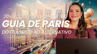 30 ROTEIROS DE PARIS PARA A SUA VIAGEM [upl. by Wenoa]