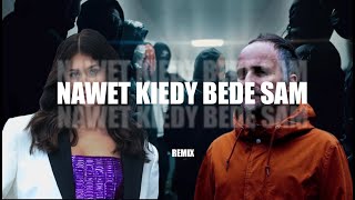 ROXIE WEGIEL x ARTUR ROJEK  NAWET KIEDY BEDE SAM REMIX [upl. by Jeff148]