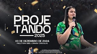 PROJETANDO 2025  03122024  DC LORRANI CARVALHO [upl. by Yffat]