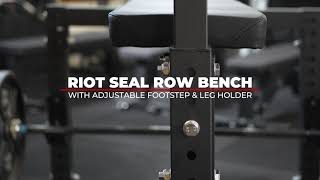 RIOT SEAL ROW BENCH [upl. by Georges]