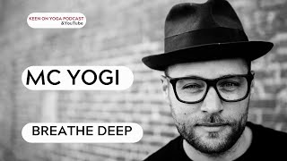 MC Yogi  Breathe Deep [upl. by Winikka350]