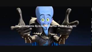 Megamind Remix [upl. by Corrianne]