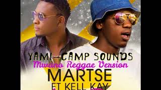 Martse Feat Kelly Kay Mwano Reggae Version Remix 2024 By YamiCamp Sounds [upl. by Danczyk471]