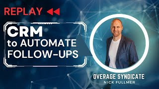 What CRM Do I Use To Automate FollowUp In My Overage amp Surplus Funds Biz Replay [upl. by Corrine]