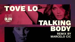 Tove Lo  Talking Body Marcelo CIC Remix [upl. by Fania45]