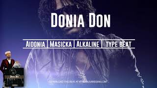 Dancehall Instrumental Aidonia x Alkaline Type beat Donia Don [upl. by Otirecul]