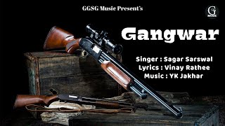 GANGWAR  Sagar Sarswal  YK Jakhar  VInay Rathee  New Haryanvi Song 2024 [upl. by Debee]