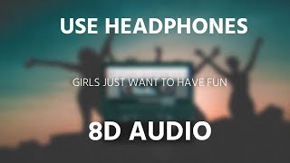 Cyndi Lauper  Girls Just Want To Have Fun  8D AUDIO 🎧 [upl. by Peterman]