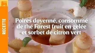 Poires doyenné consommé de thé Forest fruit en gelée et sorbet de citron vert [upl. by Gilboa82]