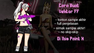 Cara Membuat Vektor Free Fire Use Ibis Paint X by Yaell Design  Ibis Paint X 001 [upl. by Nnayecats78]