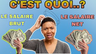 Questce que LE SALAIRE BRUT ET LE SALAIRE NET [upl. by Madaih]