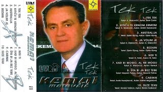 Kemal KM Malovcic  Tek tek  Audio 2004 [upl. by Yerffeg234]