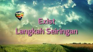 Exist  Langkah Seiringan [upl. by Azenav]