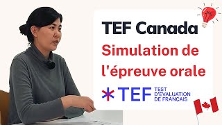 TEF Canada  Simulation Epreuve Expression Orale  Full Speaking Test Simulation [upl. by Angelico]